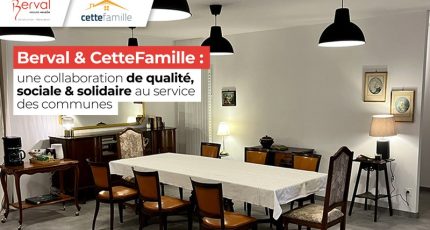 BERVAL X Cette Famille : une collaboration de qualité, sociale & solidaire au service des communes