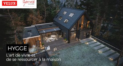 Maisons Berval et VELUX : une collaboration lumineuse sous le signe de la philosophie Hygge