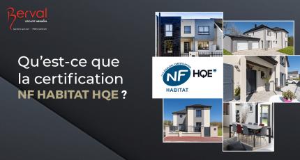 Qu’est-ce que la certification NF habitat HQE